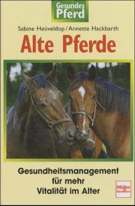 Alte Pferde - Sabine Heüveldop, Annette Hackbart