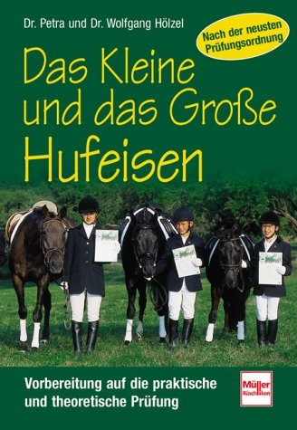 Das Kleine und das Grosse Hufeisen - Petra Hölzel, Wolfgang Hölzel