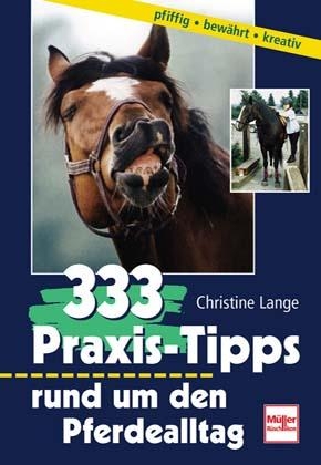 333 Praxis-Tipps rund um den Pferdealltag - Christine Lange