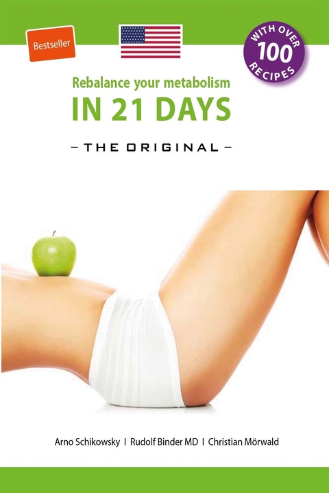 Rebalance your Metabolism in 21 Days -The Original- - Arno Schikowsky, Rudolf Binder MD, Christian Mörwald