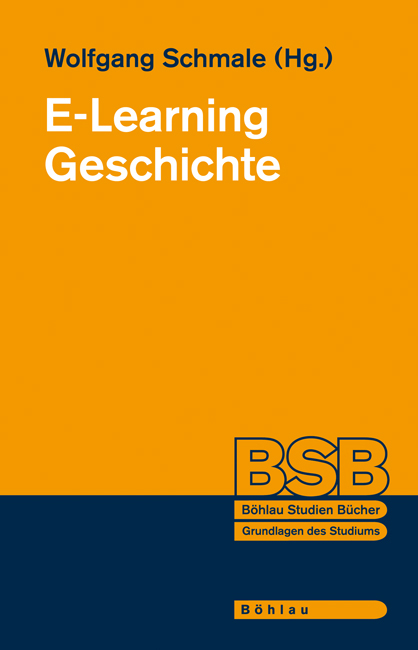 E-Learning Geschichte - Wolfgang Schmale, Martin Gasteiner, Jakob Krameritsch, Marion Romberg