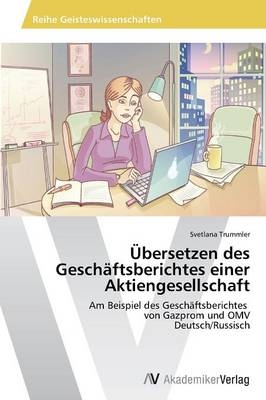 Ãbersetzen des GeschÃ¤ftsberichtes einer Aktiengesellschaft - Svetlana Trummler