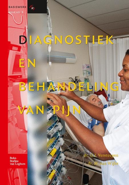 Diagnostiek En Behandeling Van Pijn - Gerbrig J Versteegen, M Wijhe