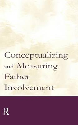 Conceptualizing and Measuring Father Involvement - 