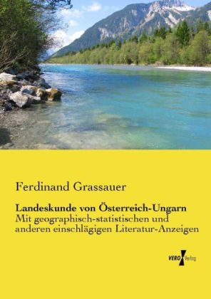 Landeskunde von Österreich-Ungarn - Ferdinand Grassauer