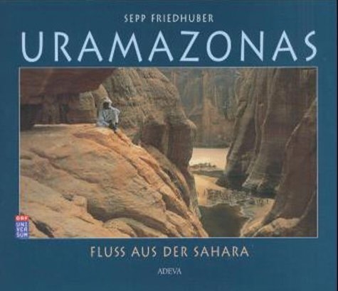 Uramazonas - Sepp Friedhuber