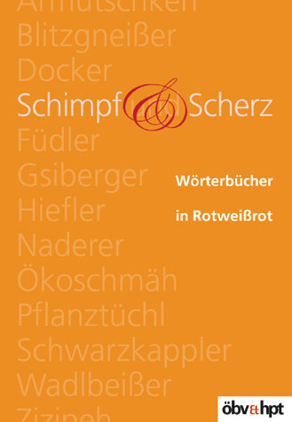 Wörterbücher in Rotweißrot / Schimpf und Scherz - Jakob Ebner