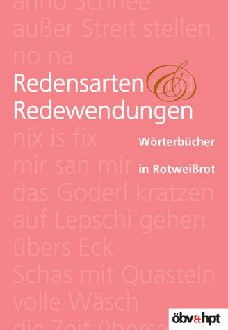 Wörterbücher in Rotweißrot / Redensarten und Redewendungen - Jakob Ebner