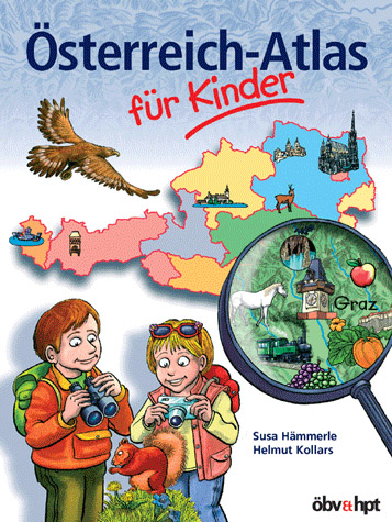 Österreich-Atlas für Kinder - Susa Hämmerle, Helmut Kollars