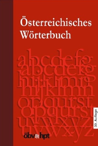 Österreichisches Wörterbuch - Otto Back, Erich Benedikt, Karl Blüml, Jakob Ebner, Maria Hornung, Hermann Möcker, Heinz D Pohl, Herbert Tatzreiter