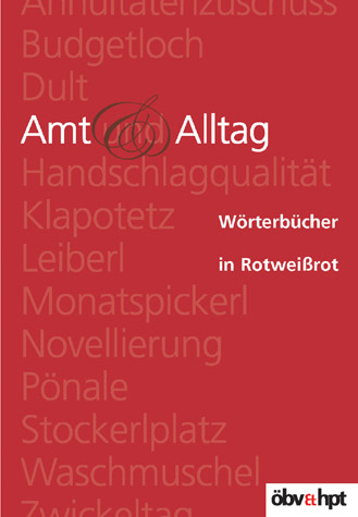 Wörterbücher in Rotweißrot / Amt und Alltag - Jakob Ebner