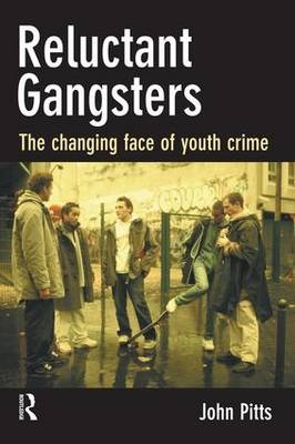 Reluctant Gangsters -  John Pitts