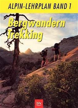 Alpin-Lehrplan / Bergwandern - Trekking - Karl Schrag