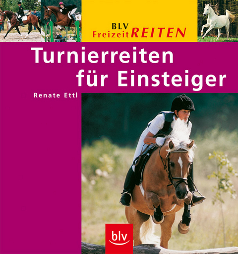 Turnierreiten für Einsteiger - Renate Ettl