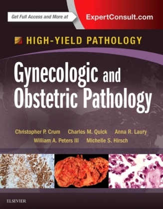 Gynecologic and Obstetric Pathology - Christopher P. Crum, Michelle S. Hirsch, William A. Peters III  III, Charles Matthew Quick, Anna R. Laury