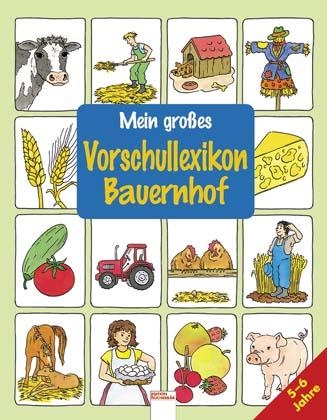 Mein grosses Vorschullexikon Bauernhof - Ina Hoffmann