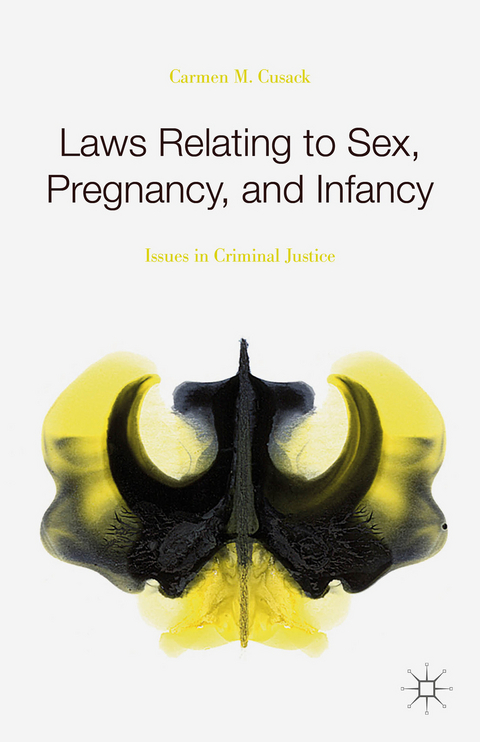 Laws Relating to Sex, Pregnancy, and Infancy - Carmen M. Cusack