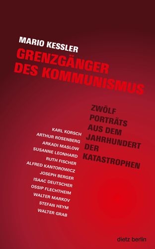 Grenzgänger des Kommunismus - Mario Keßler