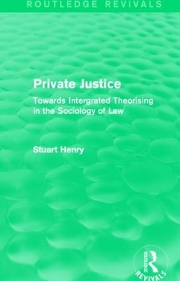 Private Justice (Routledge Revivals) - Stuart Henry