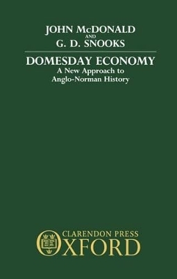 Domesday Economy - John McDonald, G. D. Snooks