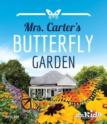 Mrs. Carter’s Butterfly Garden - Steve Rich