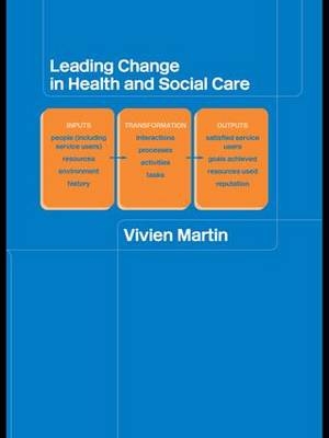 Leading Change in Health and Social Care -  Vivien Martin