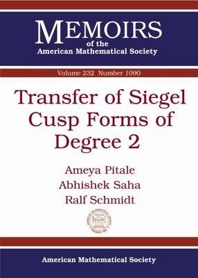 Transfer of Siegel Cusp Forms of Degree 2 - Ameya Pitale, Abhishek Saha, Ralf Schmidt