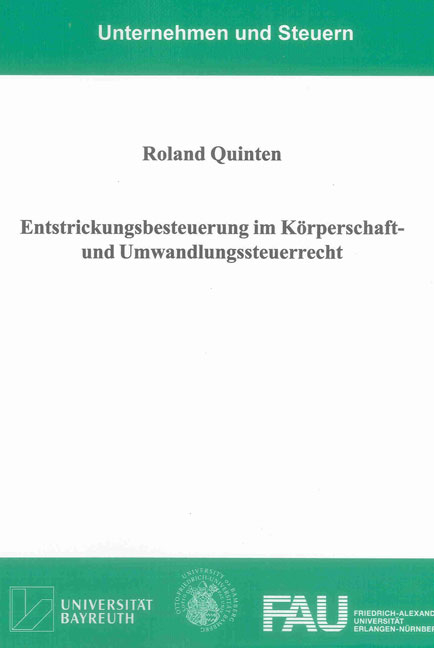 Entstrickungsbesteuerung im Körperschaft- und Umwandlungssteuerrecht - Roland Quinten