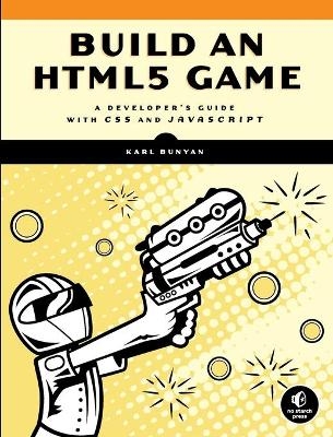 Build An Html5 Game - Karl Bunyan