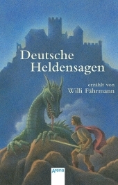 Deutsche Heldensagen - Willi Fährmann