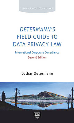 Determann's Field Guide to Data Privacy Law - Lothar Determann