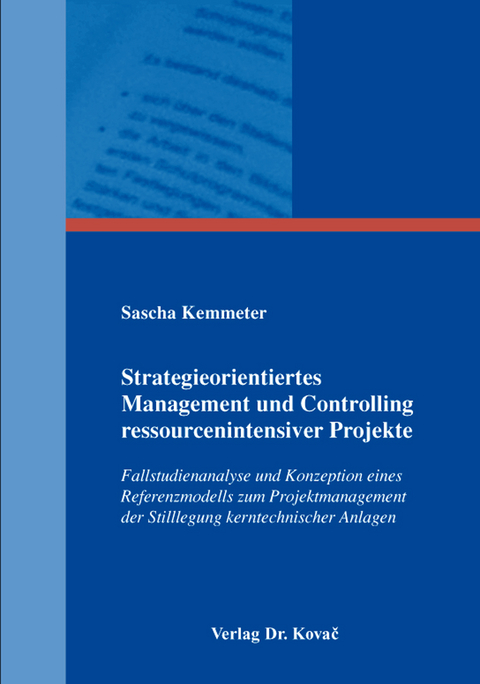 Strategieorientiertes Management und Controlling ressourcenintensiver Projekte - Sascha Kemmeter