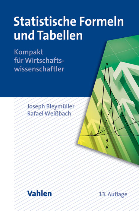 Statistische Formeln und Tabellen - Josef Bleymüller, Rafael Weißbach