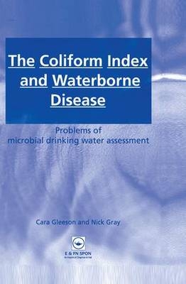 The Coliform Index and Waterborne Disease -  Cara Gleeson,  Nick Gray