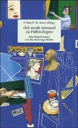 "Ich werde niemand zu Füßen liegen" - Susanne Härtel, Magdalena Köster, Eleonor Bourmistrov, Heide Platen, Christine Wolfrum, Maren Gottschalk, Chistine von dem Knesebeck-Gohary