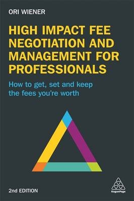 High Impact Fee Negotiation and Management for Professionals -  Ori Wiener