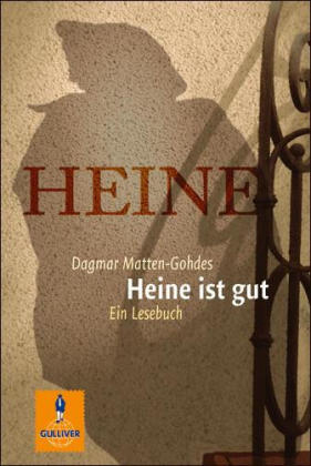 Heine ist gut - Dagmar Matten-Gohdes