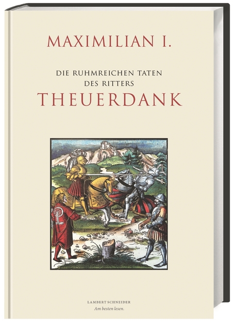 Die ruhmreichen Taten des Ritters Theuerdank -  Maximilian I.