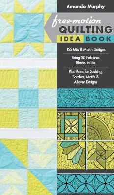 Free-motion Quilting Idea Book - Amanda Murphy