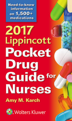 2017 Lippincott Pocket Drug Guide for Nurses -  Amy M. Karch