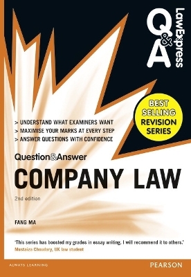 Law Express Question and Answer: Company Law (Q&A revision guide) - Fang Ma