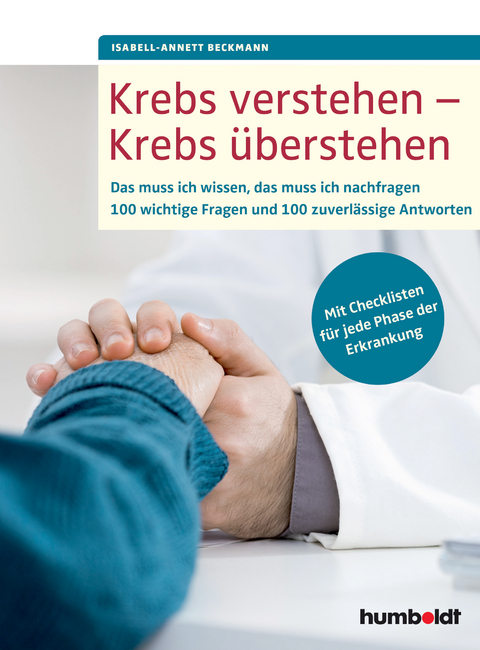 Krebs verstehen - Krebs überstehen - Isabell-Annett Beckmann