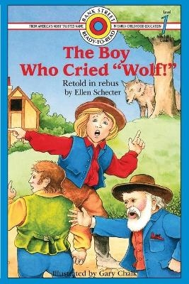 The Boy Who Cried "Wolf!" - Ellen Schecter