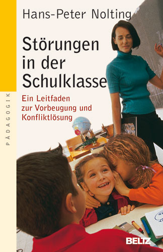 Störungen in der Schulklasse - Hans-Peter Nolting