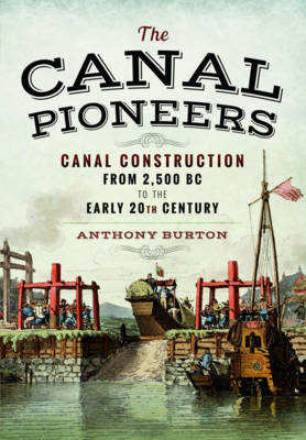 Canal Pioneers -  Anthony Burton