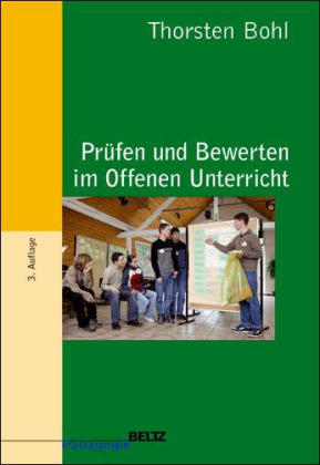 Prüfen und Bewerten im Offenen Unterricht - Thorsten Bohl