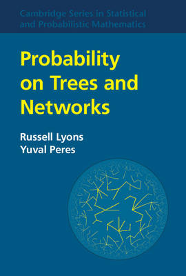 Probability on Trees and Networks -  Russell Lyons,  Yuval Peres