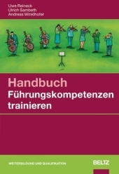 Handbuch Führungskompetenzen trainieren - Uwe Reineck, Ulrich Sambeth, Andreas Winklhofer