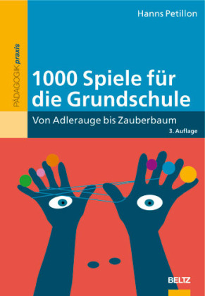 1000 Spiele für die Grundschule - Hanns Petillon