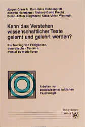 Kann das Verstehen wissenschaftlicher Texte gelernt und gelehrt werden? - Jürgen Grzesik, Karl H Hahnengress, Annette Hermanns, Richard D Precht, Bernd A Stegmann, Wasmuth Klaus U Wasmuth Klaus U